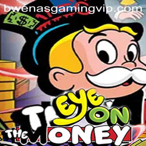 Discovering EyeOnTheMoney: A Strategic Gaming Experience with Bwenas Gaming